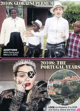  ?? ?? 2010s: global supermum 2010s: the portugal years
LOOK As Madame X in 2019 and Sintra, where she lived