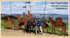  ??  ?? Alan (right) with his new Camino compadres.