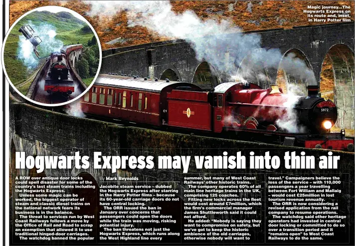  ?? Pictures: WEST COAST RAILWAYS ?? Magic journey...The Hogwarts Express on its route and, inset, in Harry Potter film