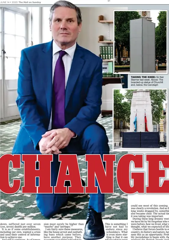  ??  ?? TAKING THE KNEE: Sir Keir Starmer last week. Above: The boarded-up statue of Churchill and, below, the Cenotaph