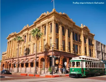  ?? ?? Trolley stop in historic Galveston