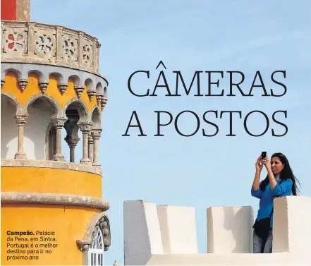  ?? MARCIO FERNANDES/ESTADÃO ?? Campeão. Palácio da Pena, em Sintra; Portugal é o melhor destino para ir no próximo ano