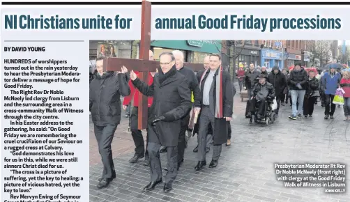  ?? JOHN KELLY ?? Presbyteri­an Moderator Rt Rev Dr Noble McNeely (front right) with clergy at the Good Friday
Walk of Witness in Lisburn