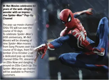  ?? ?? M-Net Movies celebrates 60 years of the web-slinging wonder with an impressive Spider-Man™ Pop-Up Channel
Spider-Man’s M-Net
