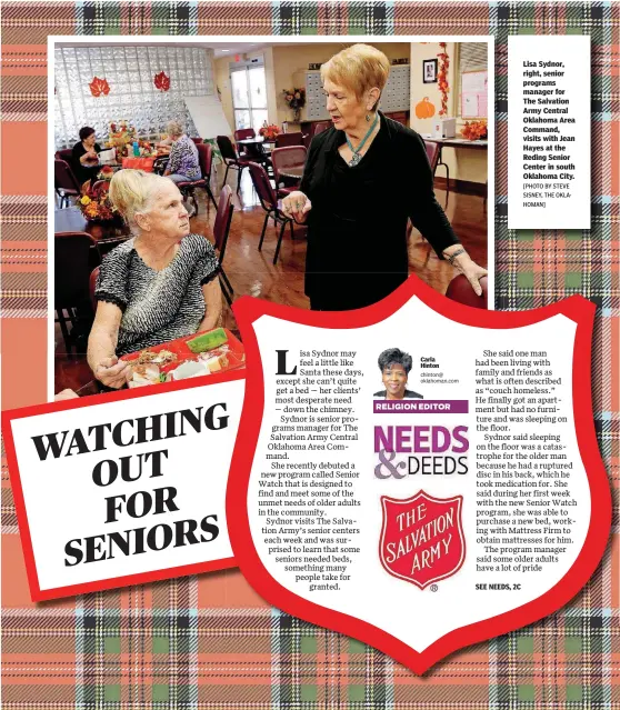  ?? [PHOTO BY STEVE SISNEY, THE OKLAHOMAN] ?? Lisa Sydnor, right, senior programs manager for The Salvation Army Central Oklahoma Area Command, visits with Jean Hayes at the Reding Senior Center in south Oklahoma City.