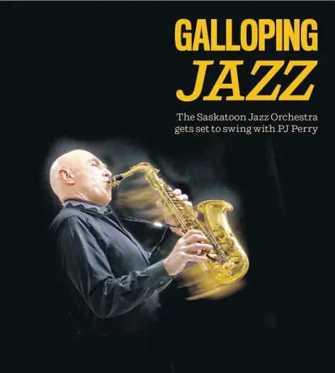  ?? ED ELLIS ?? At 75, Edmonton sax player PJ Perry says he’s “feeling elated over the fact that I’m still here playing — I think, at the peak of my ability.” The legendary musician, who has toured the world with the biggest names in jazz, will be in the city Sunday for a show with the Saskatoon Jazz Orchestra.