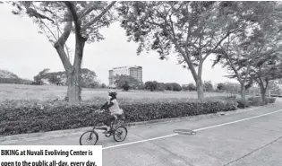  ??  ?? BIKING at Nuvali Evoliving Center is open to the public all-day, every day.