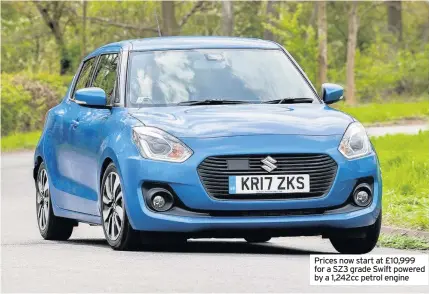  ??  ?? Prices now start at £10,999 for a SZ3 grade Swift powered by a 1,242cc petrol engine