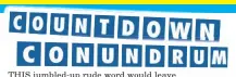  ??  ?? THIS jumbled- up rude word would leave Countdown’s Rachel Riley with a face redder than an embarrasse­d tomato. Can you work out what it is?