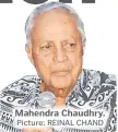  ?? Picture: REINAL CHAND ?? Mahendra Chaudhry.