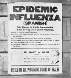  ??  ?? Influenza notices like this one were posted on all public buildings in St. John's, Newfoundla­nd and Labrador, during the pandemic.