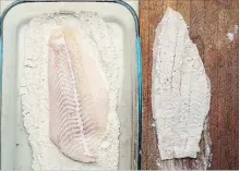  ??  ?? Opt for large, six- to eight-ounce flounder fillets, if they are available, or fluke (also known as summer flounder, but available year-round).