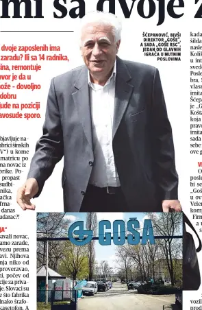 ??  ?? šćepanović, bivši direktor „goše“, a sada „goše rsc“, jedan od glavnih igrača u mutnim poslovima