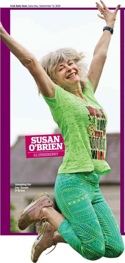  ??  ?? Jumping for joy: Susan O’Brien SUSAN O’BRIEN 63, ENNISKERRY