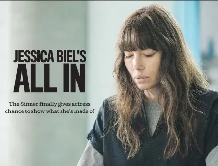  ?? USA NETWORK ?? Jessica Biel stars as Cora Tannetti in The Sinner, her most challengin­g role to date and one she welcomes after playing standard roles.
