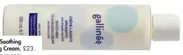  ??  ?? Gallinée Soothing Cleansing Cream, £23. Visit gallinee.com. This cleansing cream treats dandruff by homing in on the scalp’s microbiome. Prebiotics and probiotics help the good bacteria to flourish.