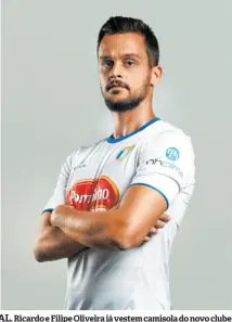  ??  ?? OFICIAL. Ricardo e Filipe Oliveira já vestem camisola do novo clube