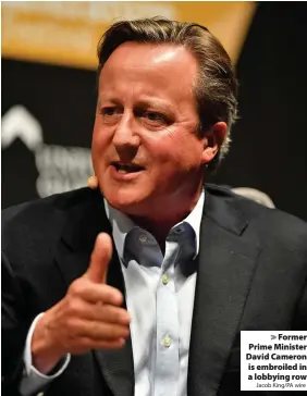  ?? Jacob King/PA wire ?? Former Prime Minister David Cameron is embroiled in a lobbying row