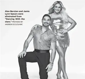  ?? PROVIDED BY ANDREW ECCLES/ABC ?? Alan Bersten and Jamie Lynn Spears were eliminated from “Dancing With the stars.”