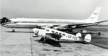  ?? ED BERMINGHAM/POSTMEDIA NEWS FILES ?? One of Trans-Canada Airlines’ first aircraft, the Lockheed Elektra, is dwarfed by a Douglas DC-8 in this 1962 photo.