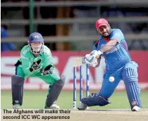  ??  ?? The Afghans will make their second ICC WC appearence