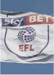  ??  ?? EFL secures financial package to help Championsh­ip clubs survive.