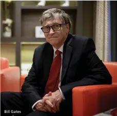  ??  ?? Bill Gates