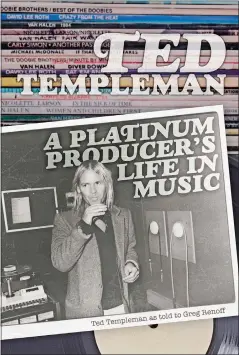  ?? ECW PRESS VIA AP ?? This cover image released by ECW Press shows “Ted Templeman: A Platinum Producer’s Life in Music” by Ted Templeman.