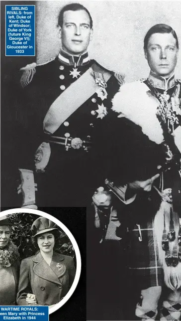  ??  ?? SIBLING RIVALS: from left, Duke of Kent; Duke of Windsor; Duke of York (future King George VI); Duke of Gloucester in 1933
