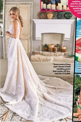  ??  ?? “Anna wore a Fiora style Steven Khalil wedding gown that retails off-therack for $15,000.