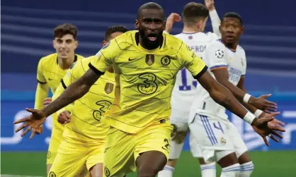  ?? Juan Medina/Reuters ?? Antonio Rüdiger celebrates scoring against Real Madrid earlier this month. It looks like he will be playing for them next season. Photograph: