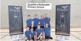  ??  ?? Qualifiers Redesdale Primary School
