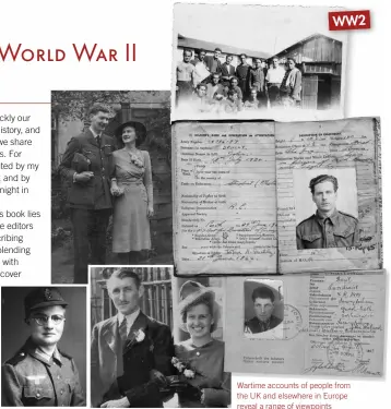  ?? ?? WW2
Wartime accounts of people from the UK and elsewhere in Europe reveal a range of viewpoints