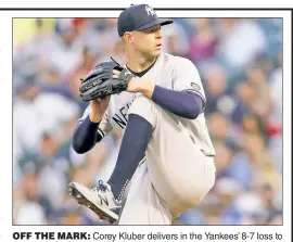  ?? Getty Images ?? OFF THE MARK: Corey Kluber delivers in the Yankees’ 8-7 loss to the Angels in Anaheim on Monday, as Kluber gave up a season-high five runs in just four innings pitched.