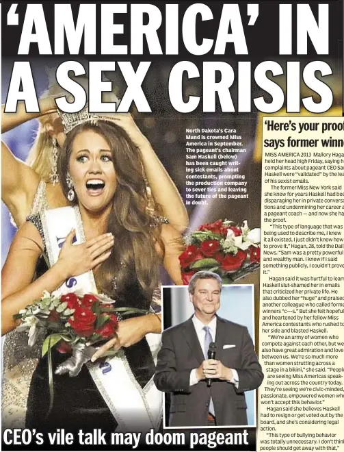  ??  ?? North Dakota’s Cara Mund is crowned Miss America in September. The pageant’s chairman Sam Haskell (below) has been caught writing sick emails about contestant­s, prompting the production company to sever ties and leaving the future of the pageant in...