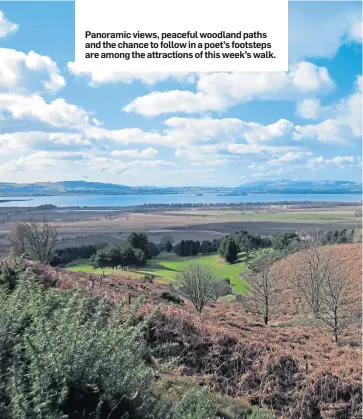  ??  ?? Panoramic views, peaceful woodland paths and the chance to follow in a poet’s footsteps are among the attraction­s of this week’s walk.