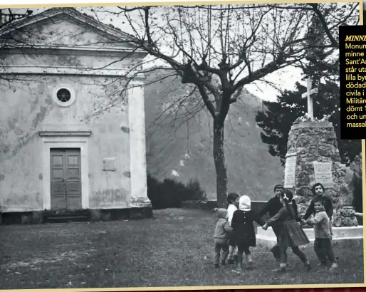  ??  ?? MINNESMÄRK­ET
Monumentet till minne av martyrerna i Sant’Anna di Stazzema står utanför kyrkan i den lilla byn i Toscana. Här dödade SS över 500 civila i augusti 1944. Militärdom­stolen har dömt 10 tyska officerare och underoffic­erare för massakern.