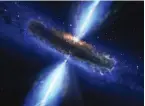  ?? ?? Artist’s impression of an active galactic nucleus powered by a black hole