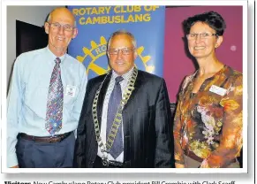  ??  ?? Visitors New Cambuslang Rotary Club president Bill Crombie with Clark Scarff and Sheila McCrae who had come all the way from the Rotary Club of Geraldton Greenough in Western Australia