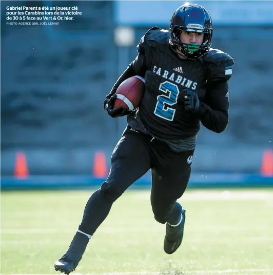  ??  ?? Gabriel Parent a été un joueur clé pour les Carabins lors de la victoire de 30 à 5 face au Vert & Or, hier.