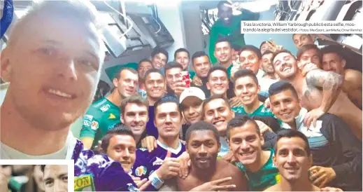  ??  ?? Tras la victoria, William Yarbrough publicó esta selfie, mostrando la alegría del vestidor.