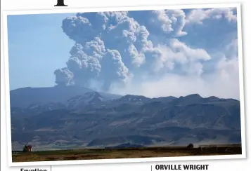  ??  ?? Eruption disruption: The volcanic ash cloud that grounded flights