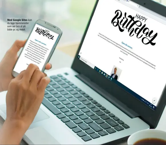  ??  ?? Med Google Sites kan du lage hjemmeside­r som ser bra ut på både pc og mobil.