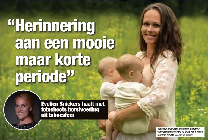  ?? Foto EVELIEN SNIEKERS ?? Fabienne Kortooms poseerde met haar tweelingdo­chters voor de lens van Evelien Sniekers (links).