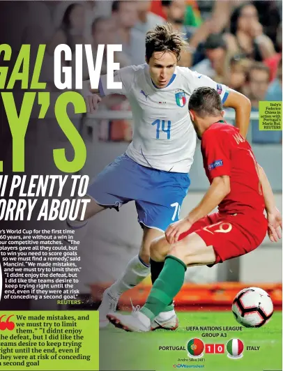  ??  ?? Italy’s Federico Chiesa in action with Portugal’s Mario Rui. REUTERS