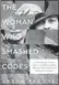  ??  ?? “The Woman Who Smashed Codes” (Dey Street Books), by Jason Fagone