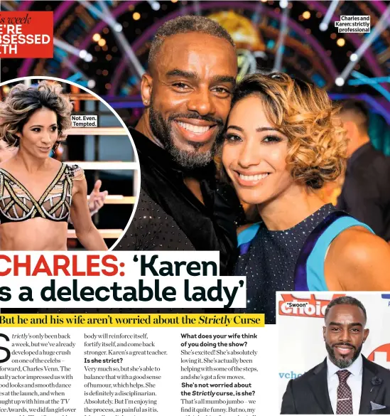  ??  ?? Charles and Karen: strictly profession­al *Swoon* Not. Even. Tempted.