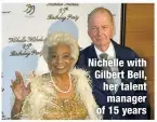  ?? ?? Nichelle with Gilbert Bell, her talent manager of 15 years