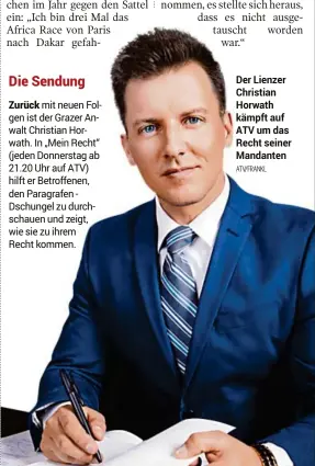  ?? ATV/FRANKL ?? Der Lienzer Christian Horwath kämpft auf ATV um das Recht seiner Mandanten