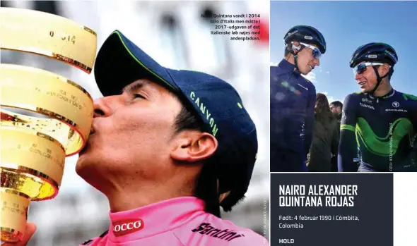  ??  ?? Nairo Quintana vandt i 2014 Giro d’italia men måtte i 2017-udgaven af det italienske løb nøjes med andenplads­en.